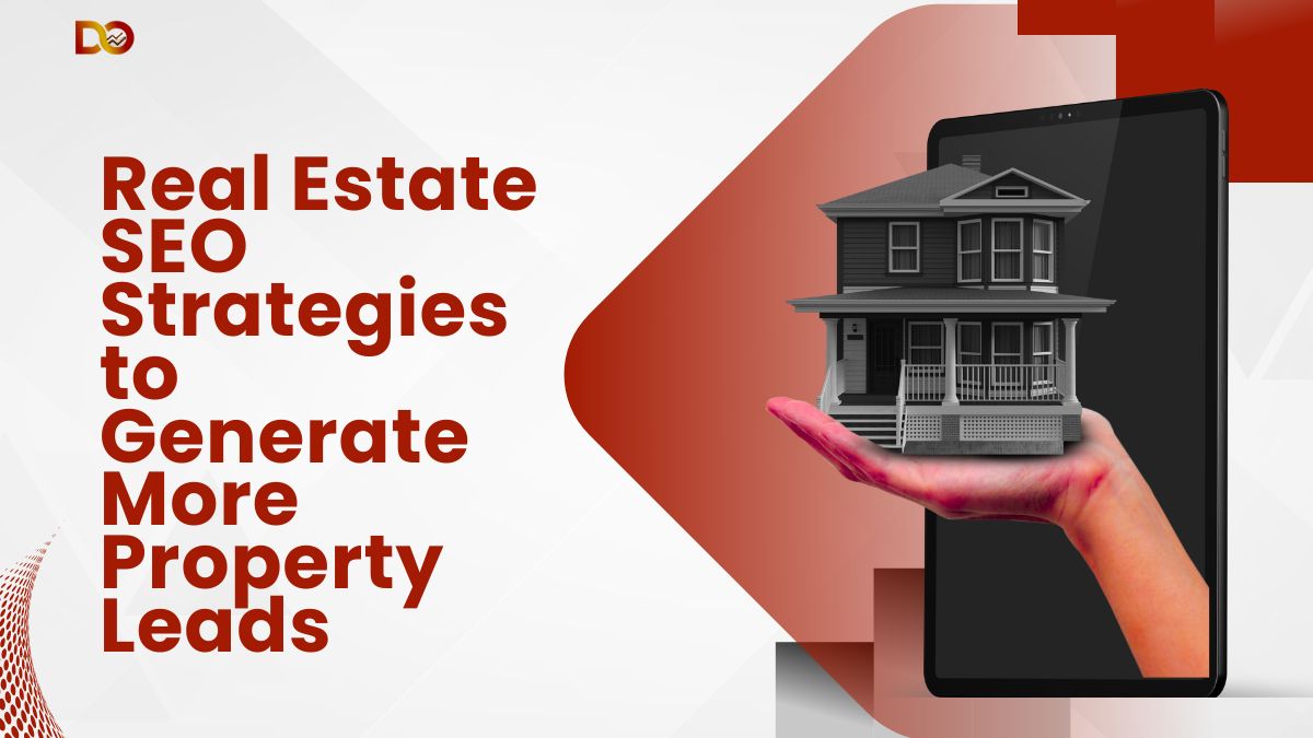Real Estate SEO Strategies to Generate More Property Leads