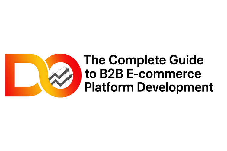 The Complete Guide to B2B E-commerce Platform Development