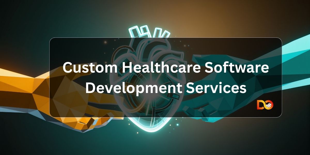 Custom Healthcare Software Development Services
