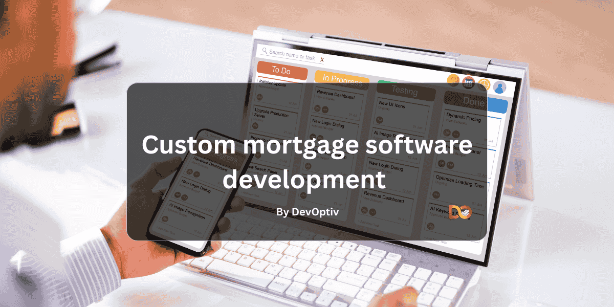 Custom mortgage software development