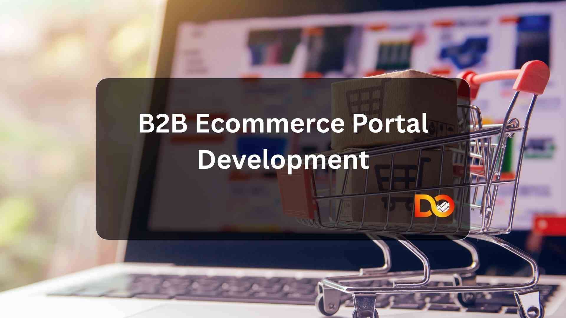 B2B eCommerce portal development concept showing online business transactions and digital marketplace integration